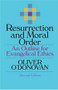 Resurrection and Moral Order (An Outline for Evangelical Ethics) by Oliver O'Donovan, Joan O'Donovan, 9780802806925