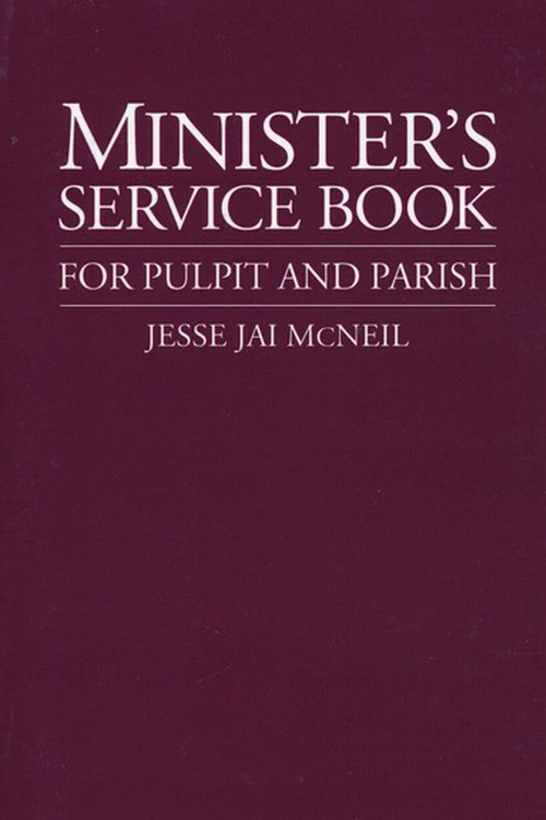 Minister's Service Book (For Pulpit and Parish) by Jesse Jai McNeil, 9780802806505