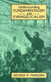 Understanding Fundamentalism and Evangelicalism by George M. Marsden, 9780802805393