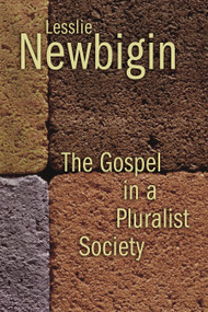 The Gospel in a Pluralist Society by Lesslie Newbigin, 9780802804266