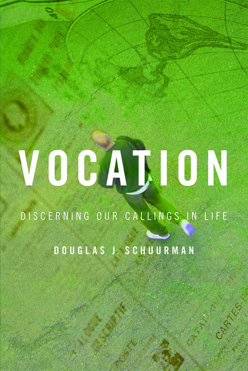 Vocation (Discerning Our Callings in Life) by Douglas J. Schuurman, 9780802801371