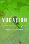 Vocation (Discerning Our Callings in Life) by Douglas J. Schuurman, 9780802801371