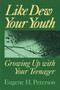Like Dew Your Youth (Growing Up with Your Teenager) by Eugene H. Peterson, 9780802801166
