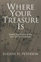 Where Your Treasure Is (Psalms that Summon You from Self to Community) by Eugene H. Peterson, 9780802801159