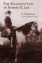 The Religious Life of Robert E. Lee by R. David Cox, Mark A. Noll, 9780802874825