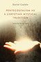 Pentecostalism as a Christian Mystical Tradition by Daniel Castelo, Elaine Heath, 9780802869562