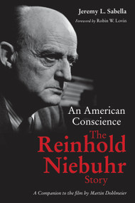 An American Conscience (The Reinhold Niebuhr Story) by Jeremy L. Sabella, 9780802875273