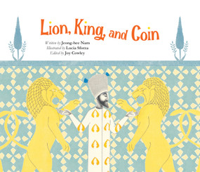 Lion, King, and Coin by Jeong-hee Nam, Lucia Sforza, 9780802854759