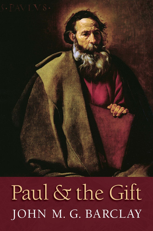 Paul and the Gift by John M. G. Barclay, 9780802875327