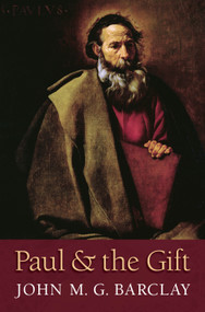 Paul and the Gift by John M. G. Barclay, 9780802875327