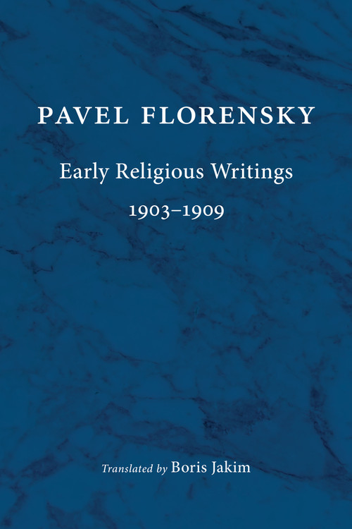 Early Religious Writings, 1903-1909 by Pavel Florensky, Boris Jakim, 9780802874955
