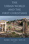 The Urban World and the First Christians by Steve Walton, Paul Trebilco, David W. J. Gill, 9780802874511