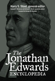 The Jonathan Edwards Encyclopedia by Harry S. Stout, 9780802869524