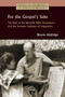 For the Gospel's Sake (The Rise of the Wycliffe Bible Translators and the Summer Institute of Linguistics) by Boone Aldridge, Bob Creson, 9780802876102