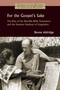 For the Gospel's Sake (The Rise of the Wycliffe Bible Translators and the Summer Institute of Linguistics) by Boone Aldridge, Bob Creson, 9780802876102