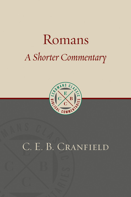 Romans (A Shorter Commentary) - 9780802875938 by C. E. B. Cranfield, 9780802875938