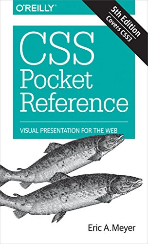 CSS Pocket Reference (Visual Presentation for the Web) by Eric Meyer, 9781492033394