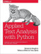 Applied Text Analysis with Python (Enabling Language-Aware Data Products with Machine Learning) by Benjamin Bengfort, Rebecca Bilbro, Tony Ojeda, 9781491963043