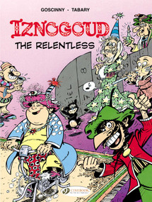 Iznogoud the Relentless by Rene Goscinny, Jean Tabary, 9781849181815