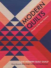 Modern Quilts (Designs of the New Century) by Modern Quilt Guild, 9781617455988