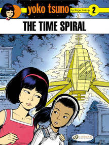 The Time Spiral by Roger Leloup, Luke Spear, 9781905460434