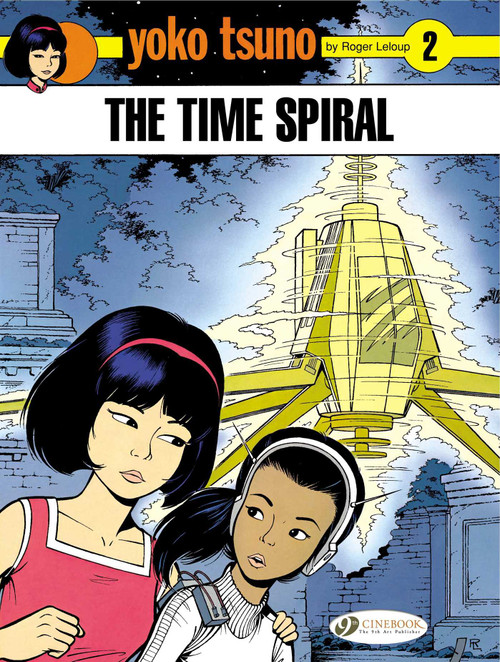 The Time Spiral by Roger Leloup, Luke Spear, 9781905460434