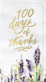 100 Days of Thanks (A Devotional Journal to Grow Your Gratitude (100 Daily Devotions)) by Thomas Nelson, 9781400311132