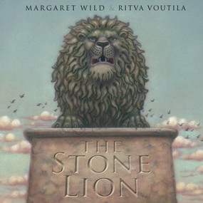 The Stone Lion by Margaret Wild, Ritva Voutila, 9781921894855