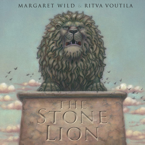The Stone Lion by Margaret Wild, Ritva Voutila, 9781921894855