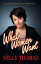 What Women Want by Nelly Thomas, 9781742754888