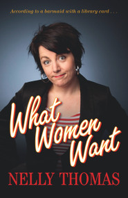 What Women Want by Nelly Thomas, 9781742754888