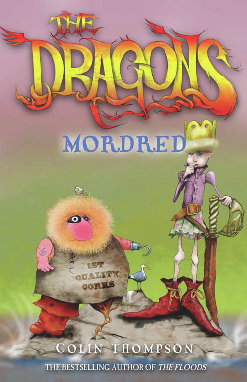 The Dragons: Mordred by Colin Thompson, 9781741663839