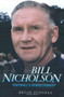 Bill Nicholson (Football's Perfectionist) by Brian Scovell, 9781844549801