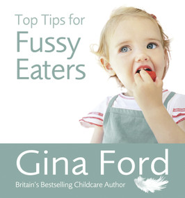 Top Tips for Fussy Eaters by Gina Ford, 9780091935153