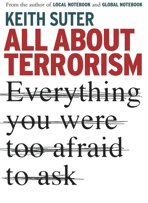 All About Terrorism (Everything You Were Too Afraid to Ask) by Keith Suter, 9781741668216