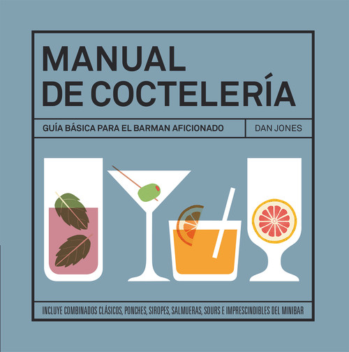 Manual de coctelería (Spanish Edition) by Dan Jones, 9788416407026