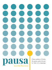 Pausa (Spanish Edition) by Danielle Marchant, 9788416407392