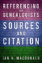 Referencing for Genealogists (Sources and Citation) by Ian G. Macdonald, 9780750986885