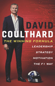 The Winning Formula (Leadership, Strategy and Motivation The F1 Way) by David Coulthard, 9781788700115