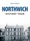 Northwich History Tour by Paul Hurley, 9781445682907