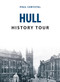 Hull History Tour by Paul Chrystal, 9781445682372