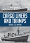 Cargo Liners and Tramps by Mark Lee Inman, 9781445673844