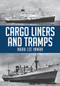 Cargo Liners and Tramps by Mark Lee Inman, 9781445673844