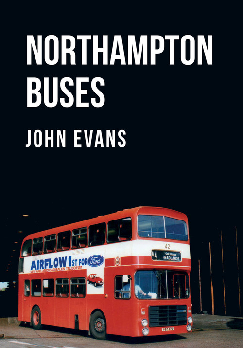 Northampton Buses by John Evans, 9781445673561