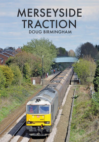 Merseyside Traction by Doug Birmingham, 9781445675541