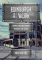 Edinburgh at Work (People and Industries Through the Years) by Malcolm Fife, 9781445670669