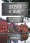 Leicester at Work (People and Industries Through the Years) by Stephen Butt, 9781445677453