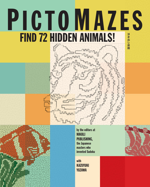 PictoMazes (Find 72 Hidden Animals!) by Nikoli Publishing, Kazuyuki Yuzawa, 9781523502028