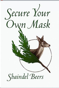 Secure Your Own Mask by Shaindel Beers, 9781945680175