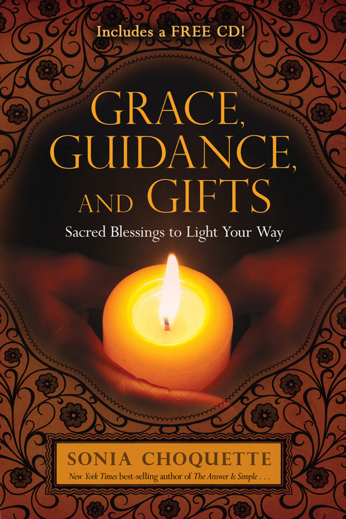 Grace, Guidance, and Gifts (Sacred Blessings to Light Your Way) by Sonia Choquette, 9781401937447